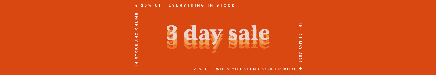 3 Day Sale On Now! 20% Off Everything In-Stock, In-store and Online!