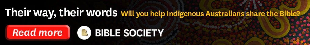 Their way, their words | Will you help Indigenous Australians share the bible? Their way, their words | Will you help Indigenous Australians share the bible?