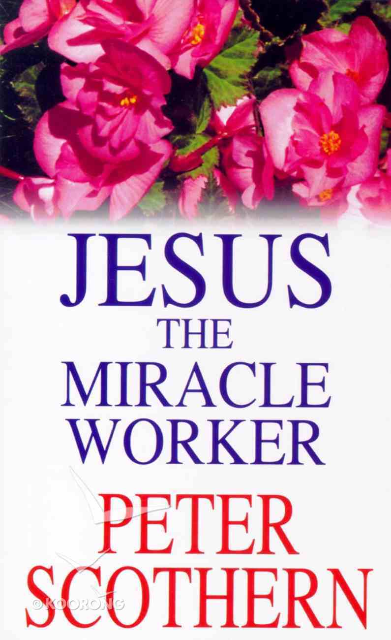 jesus the miracle worker