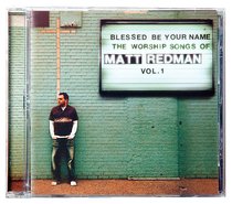 Album Image for Blessed Be Your Name: The Songs of Matt Redman - DISC 1