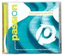 Album Image for Passion: How Great is Our God - DISC 1