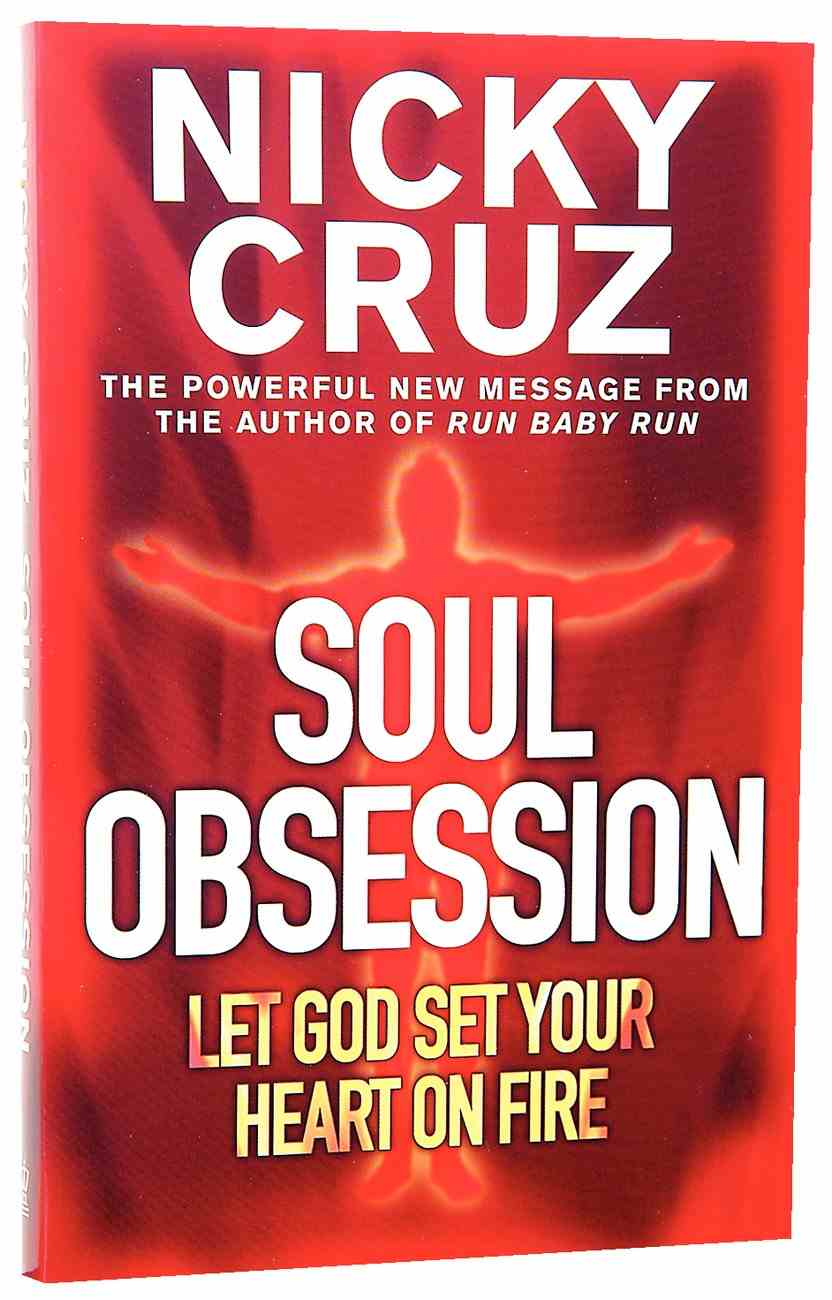 Soul Obsession By Nicky Cruz Koorong