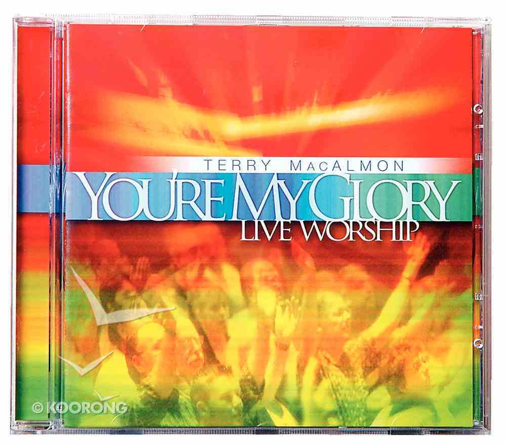 You're My Glory by Terry MacAlmon | Koorong