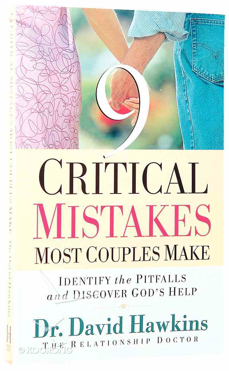 9 Critical Mistakes Most Couples Make By David Hawkins Koorong