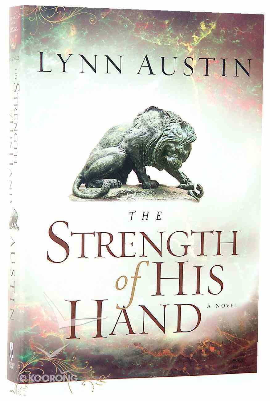 The Strength of His Hand (#03 in Chronicles Of The Kings Series) Paperback