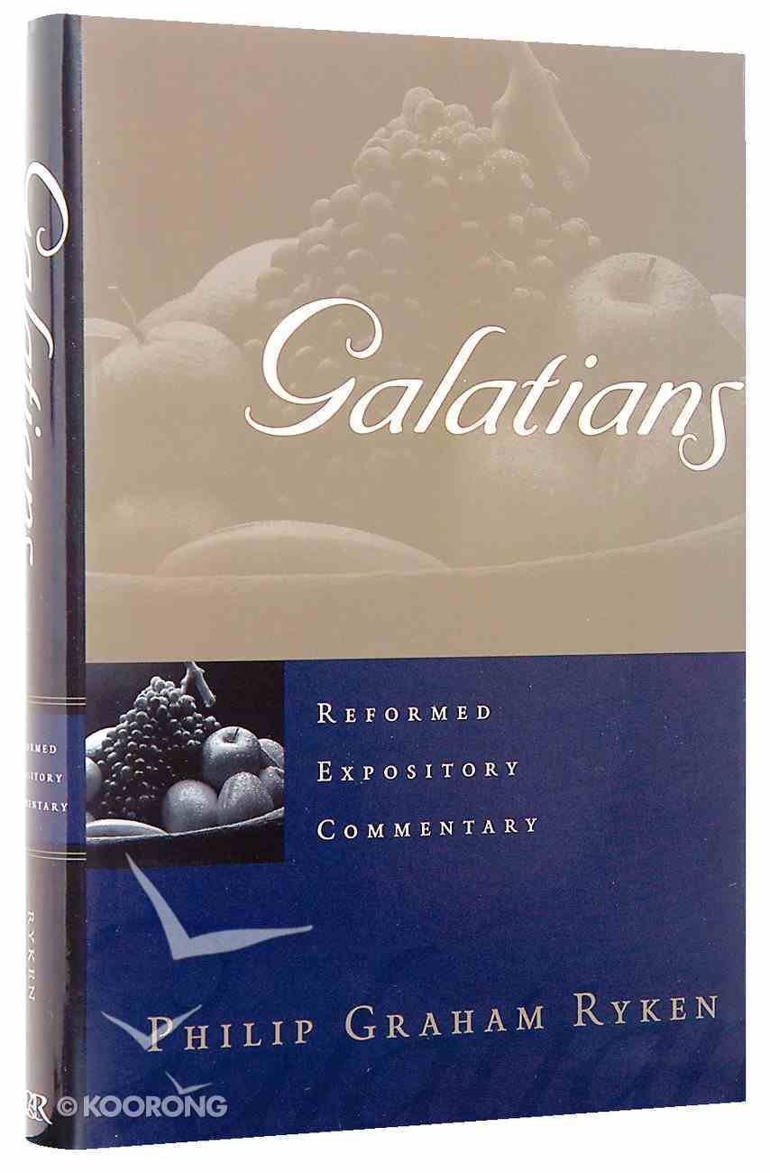 Galatians (Reformed Expository Commentary Series) Hardback