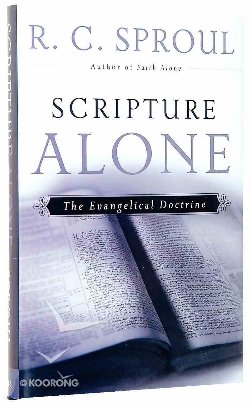 Scripture Alone By R C Sproul Koorong