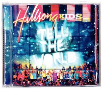 Album Image for Hillsong Kids 2007: Tell the World - DISC 1