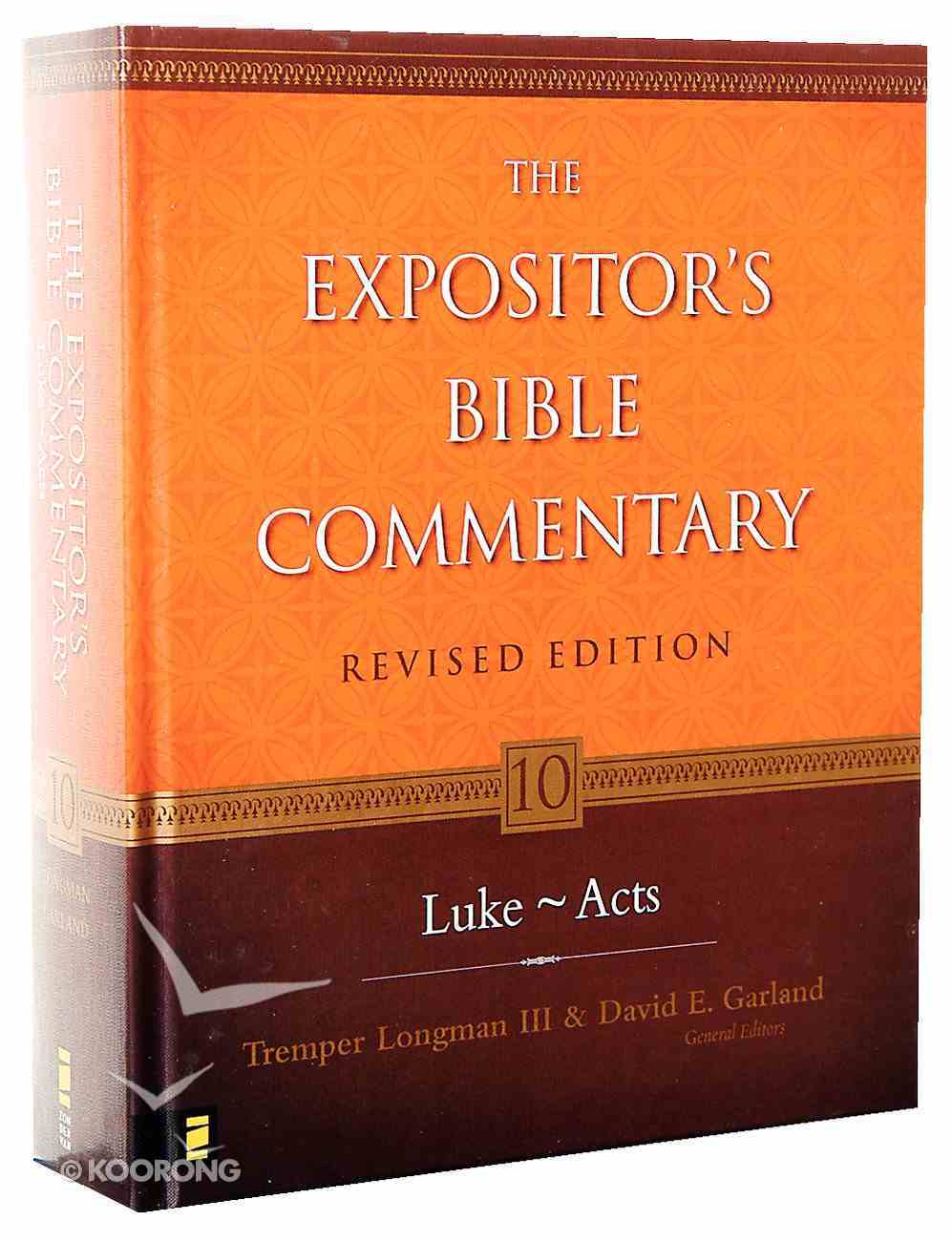 Luke-Acts (#10 in Expositor's Bible Commentary Revised Series) Hardback