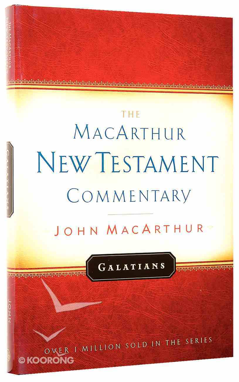 Galatians (Macarthur New Testament Commentary Series) Hardback