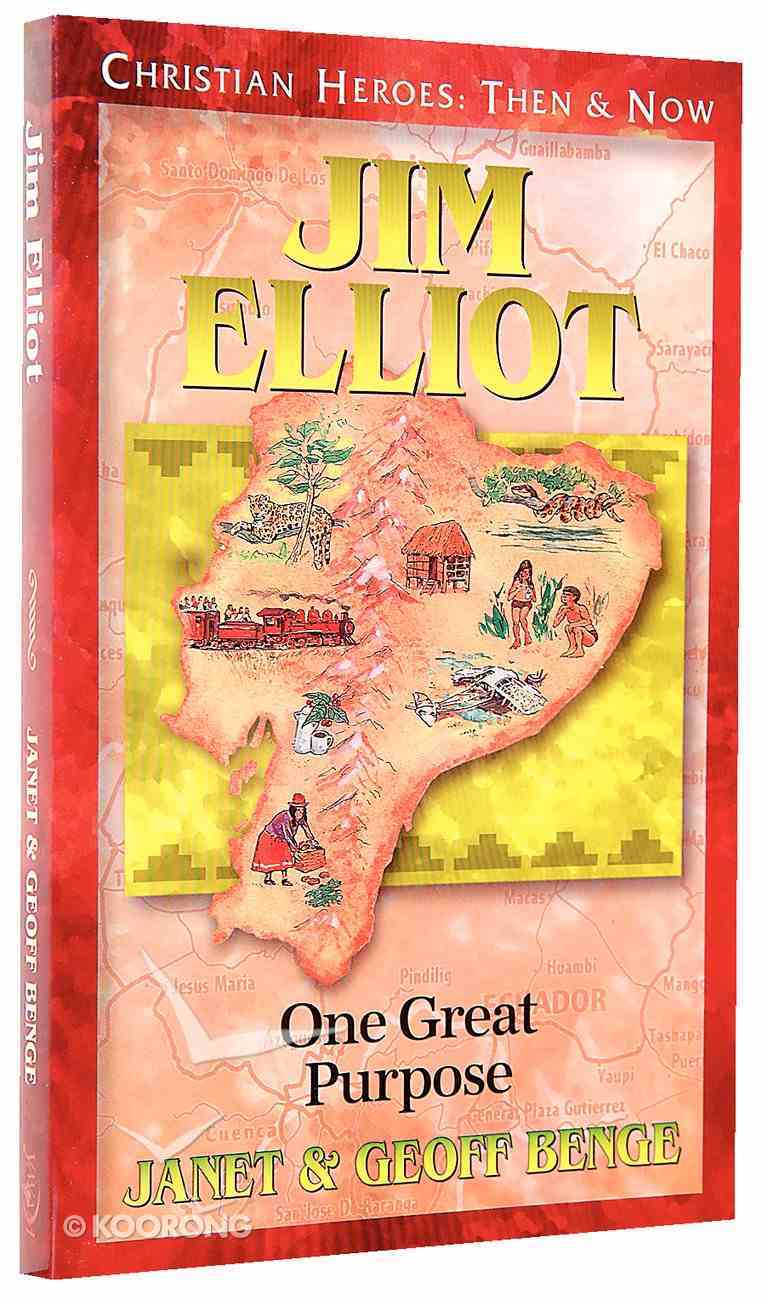 Jim Elliot - One Great Purpose (Christian Heroes Then & Now Series) Paperback