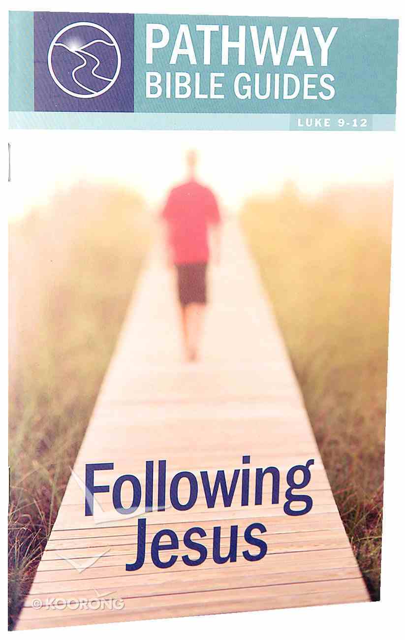 Following Jesus (Include Leader's Notes) (Pathway Bible Guides Series) Paperback