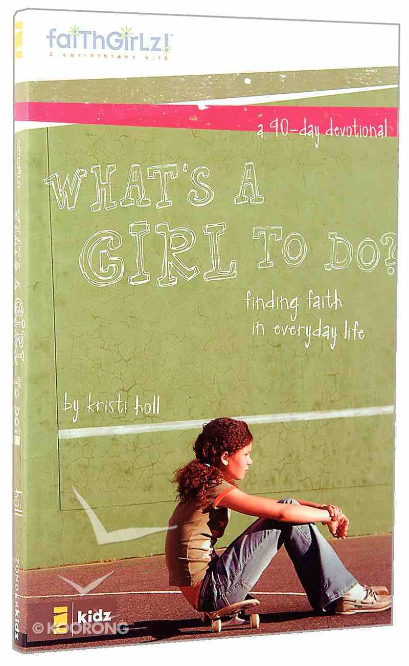What's a Girl to Do? (Faithgirlz! Series) Paperback