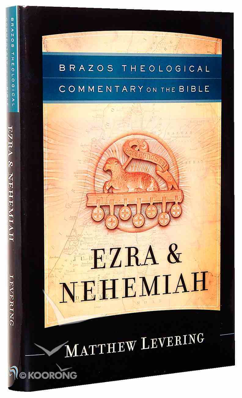 Ezra & Nehemiah (Brazos Theological Commentary On The Bible Series) Hardback