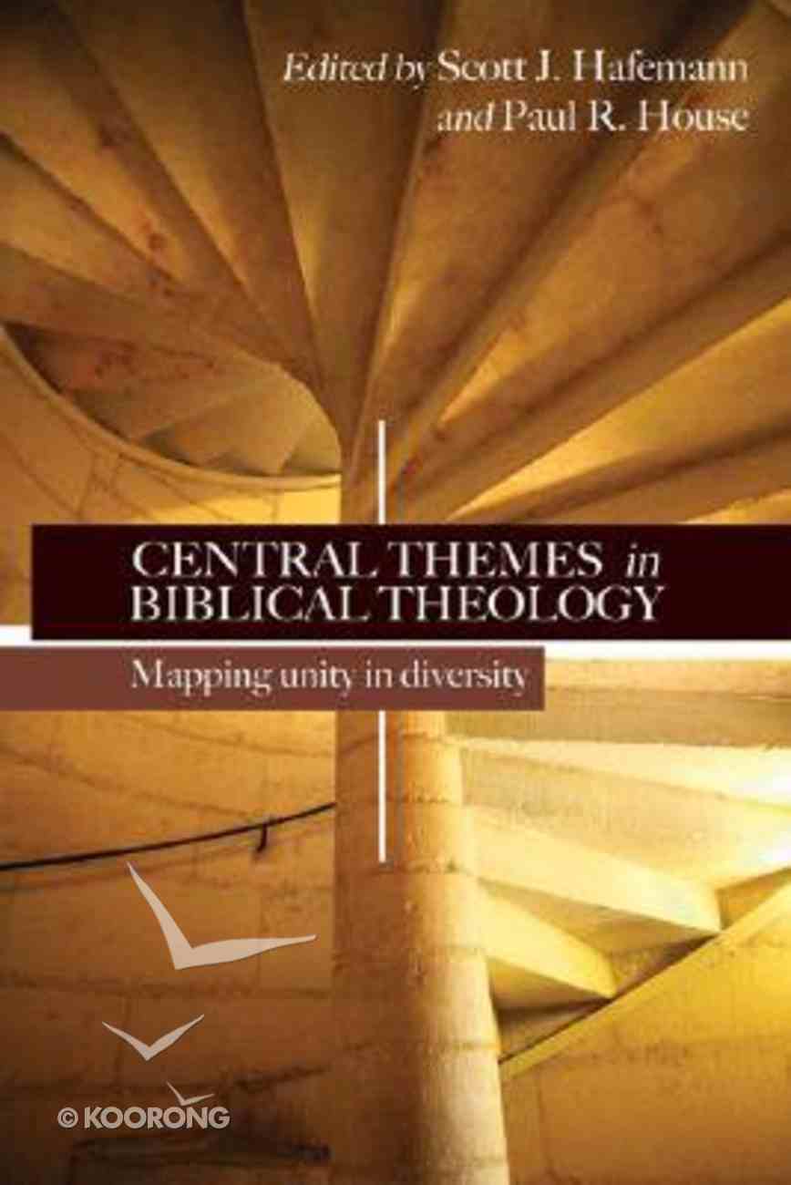 Central Themes in Biblical Theology by Scott J Hafemann Koorong