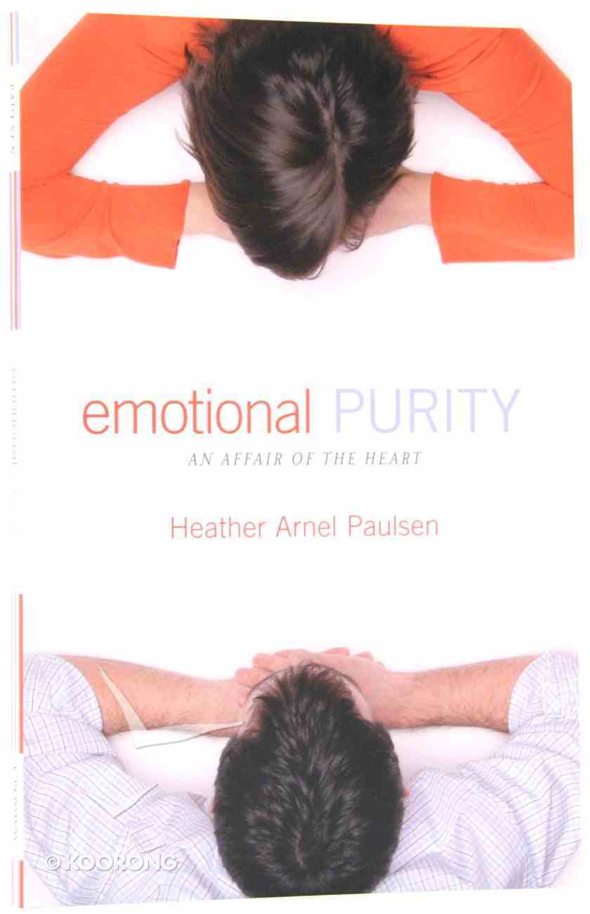 Emotional Purity: An Affair of the Heart Paperback