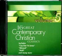 Album Image for 16 Great Contemporary Christian Classics (Volume 5) - DISC 1