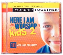 Album Image for Worship Together: Here I Am to Worship For Kids 2 - DISC 1