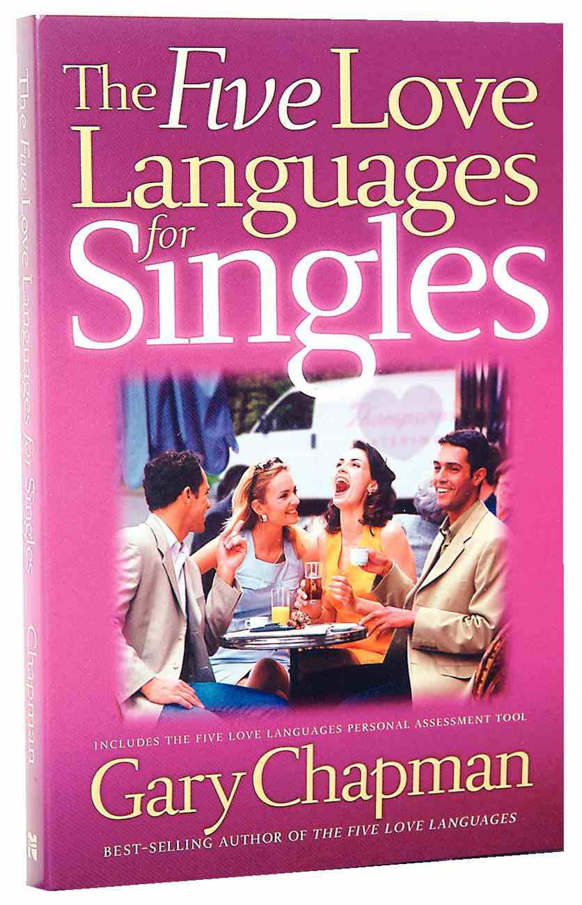 The Five Love Languages For Singles By Gary Chapman Koorong.