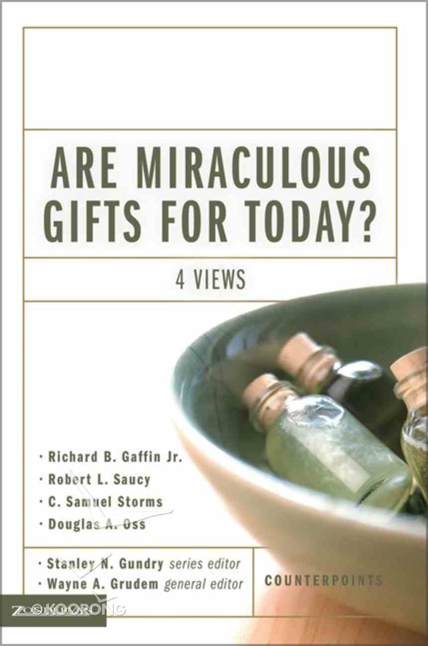 Are Miraculous Gifts For Today? Four Views (Counterpoints Series) Paperback