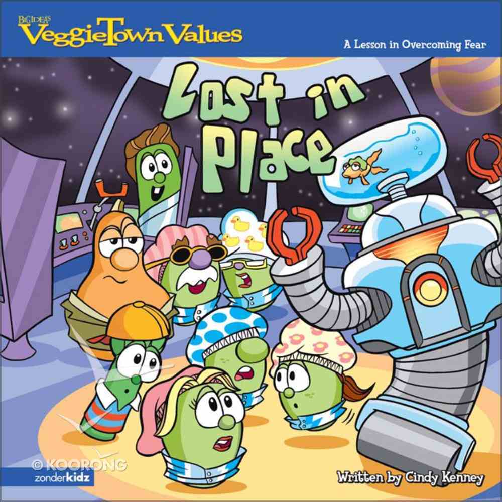 Lost in Place - a Lesson in Overcoming Fear (#04 in Veggie Tales: Veggie Town Values (Veggietales) Series) Paperback