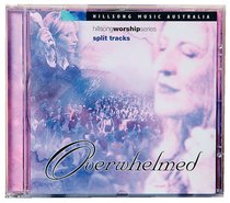Album Image for Overwhelmed Split Trax (#04 in Hillsong Worship Series) - DISC 1