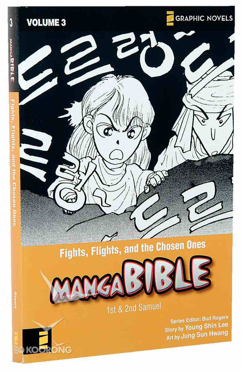 Fights, Flights, and the Chosen Ones (Z Graphic Novel) (#03 in Manga Bible Series) Paperback