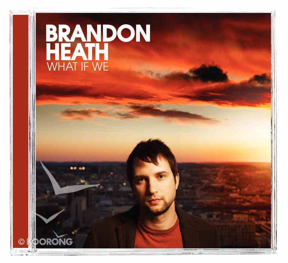 What If We By Brandon Heath Koorong