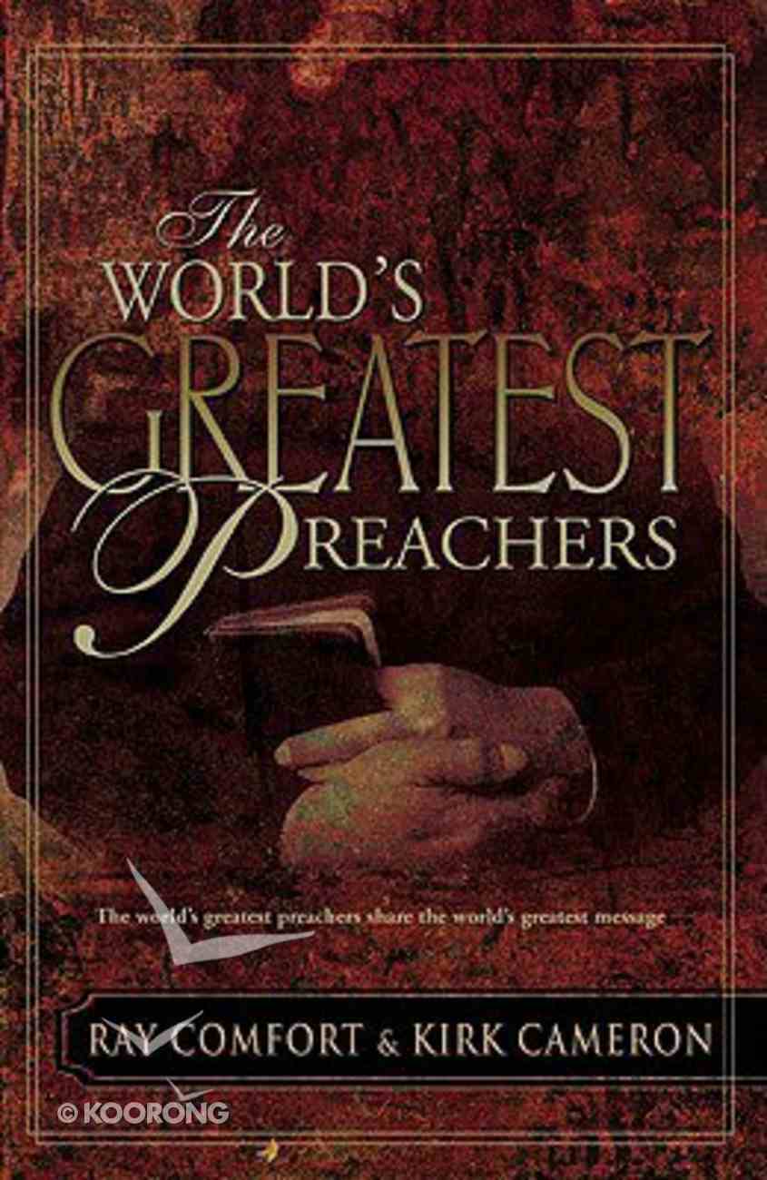 The World S Greatest Preachers By Ray Comfort Koorong