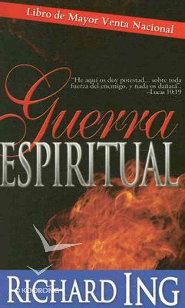 La Guerra Espiritual (Spiritual Warfare) by Richard Ing | Koorong