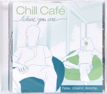 Album Image for Chill Cafe: Where You Are - DISC 1