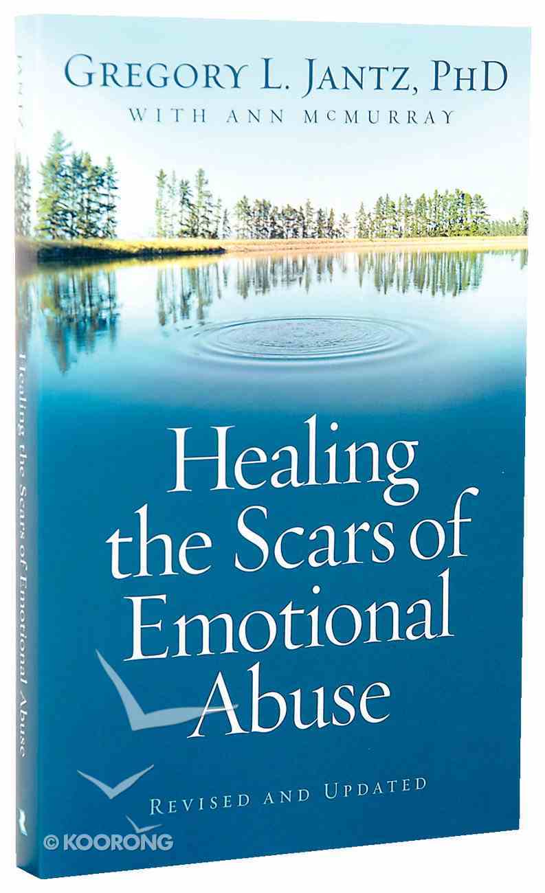 Healing the Scars of Emotional Abuse Paperback