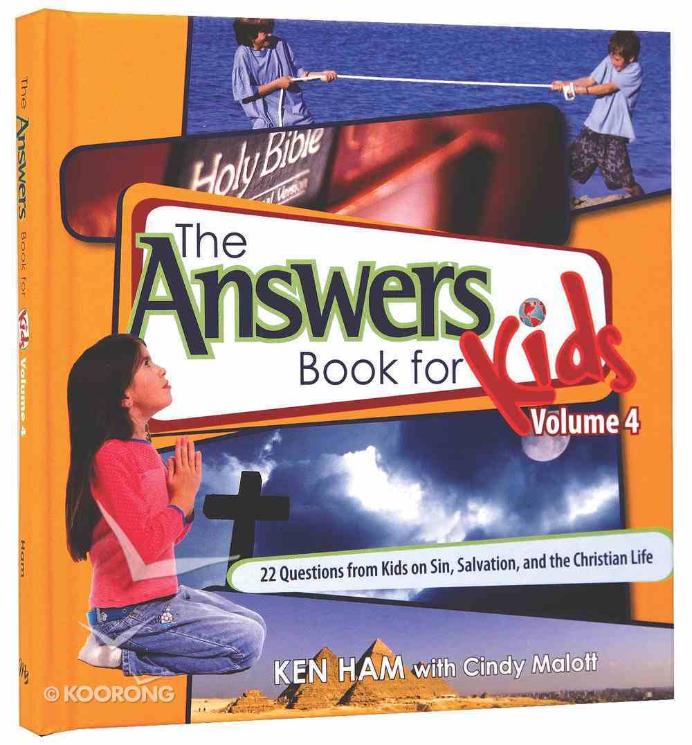 Answers Book For Kids #04: Sin, Salvation, and the Christian Life Hardback