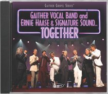 Album Image for Together (Gaither Vocal Band & Ernie Haase & Signature Sound) (Gaither Vocal Band Series) - DISC 1