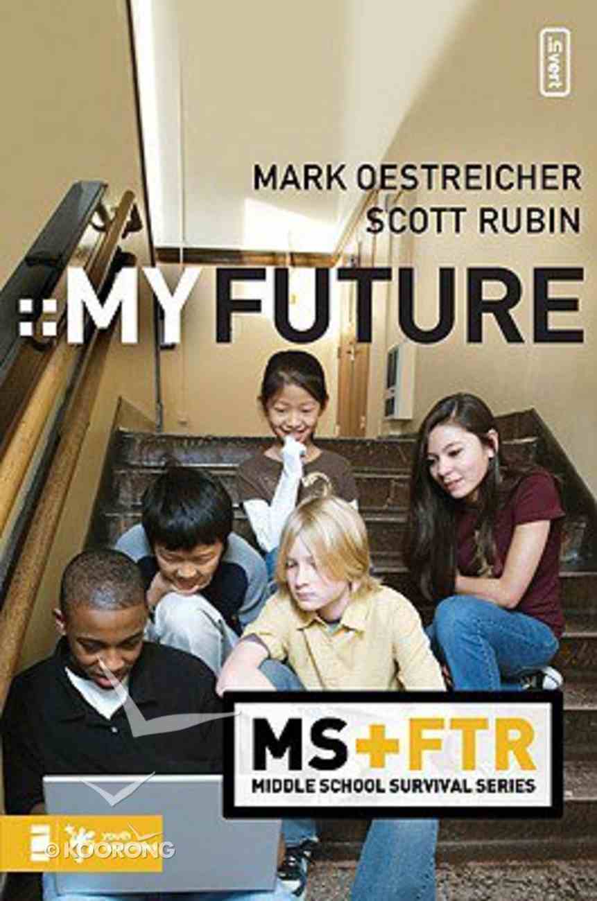 My Future (Middle School Survival Series) Paperback
