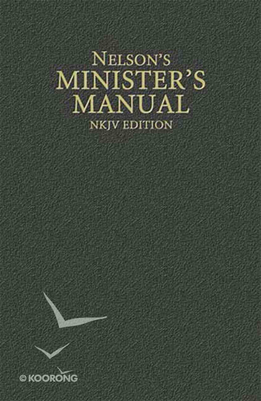 Nelson's Minister's Manual (Nkjv) Hardback
