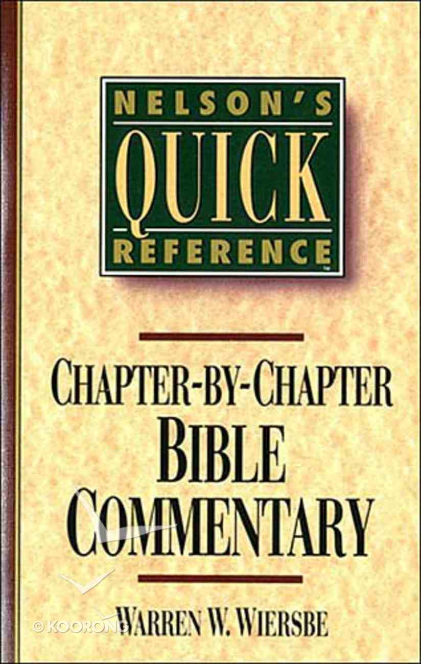 Nelson's Quick Reference Chapter By Chapter Bible Commentary Paperback