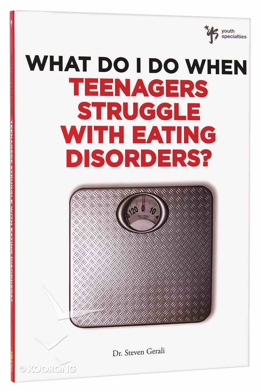 Teenagers Struggle With Eating Disorders? (Wdidw Series) Paperback