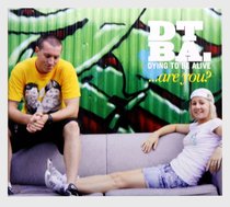 Album Image for Dtba. Dying to Be Alive...Are You - DISC 1