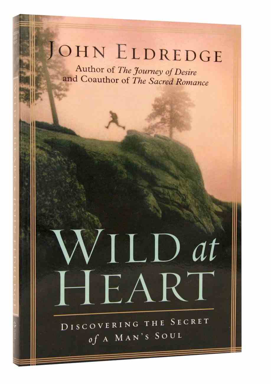 Wild At Heart Large Print By John Eldredge Koorong