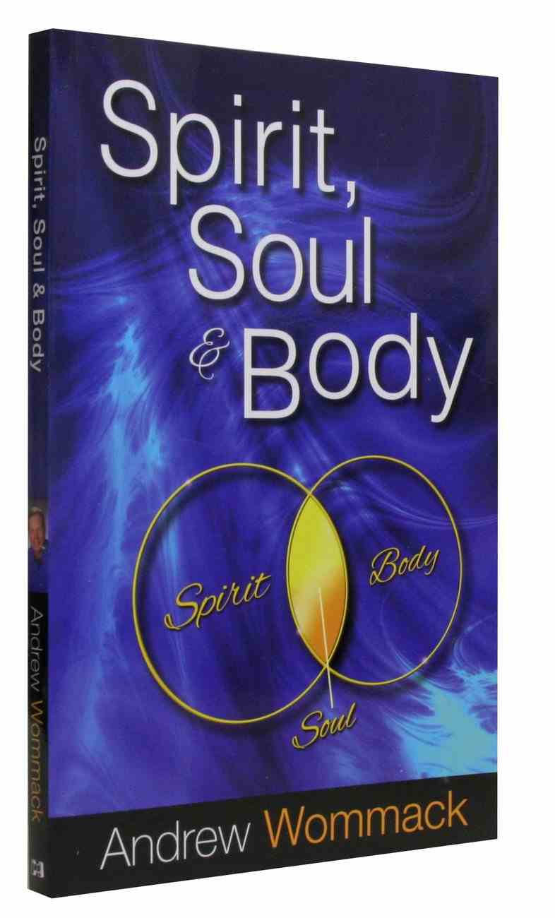 Spirit, Soul & Body By Andrew Wommack | Koorong