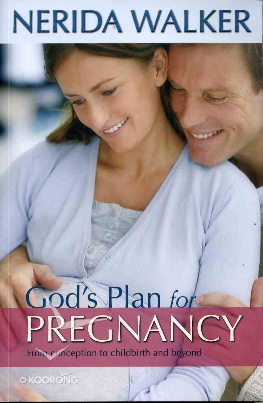 God S Plan For Pregnancy By Nerida Walker Koorong