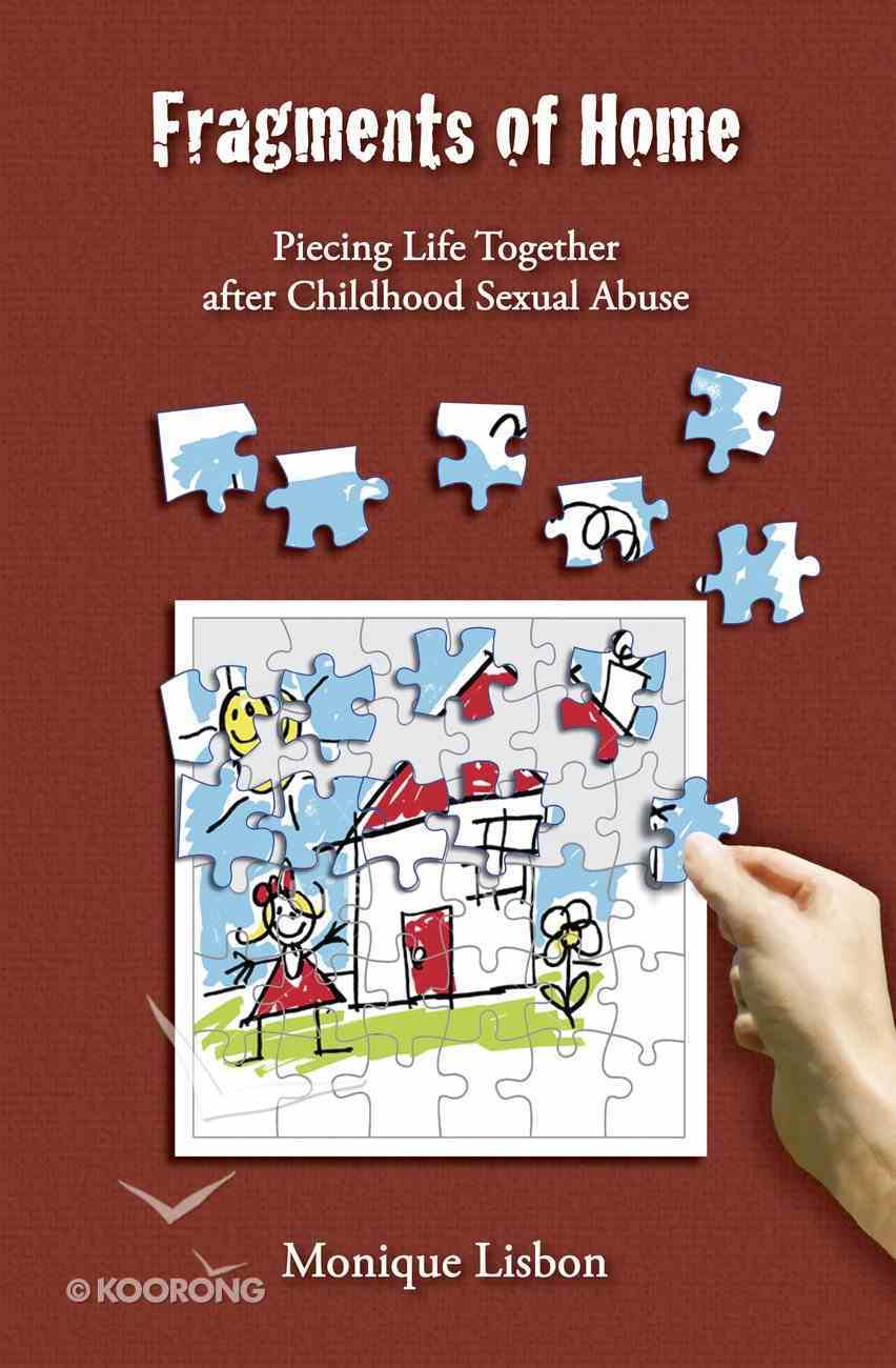 Fragments of Home: Piecing Life Together After Childhood Sexual Abuse (With Cd) Paperback