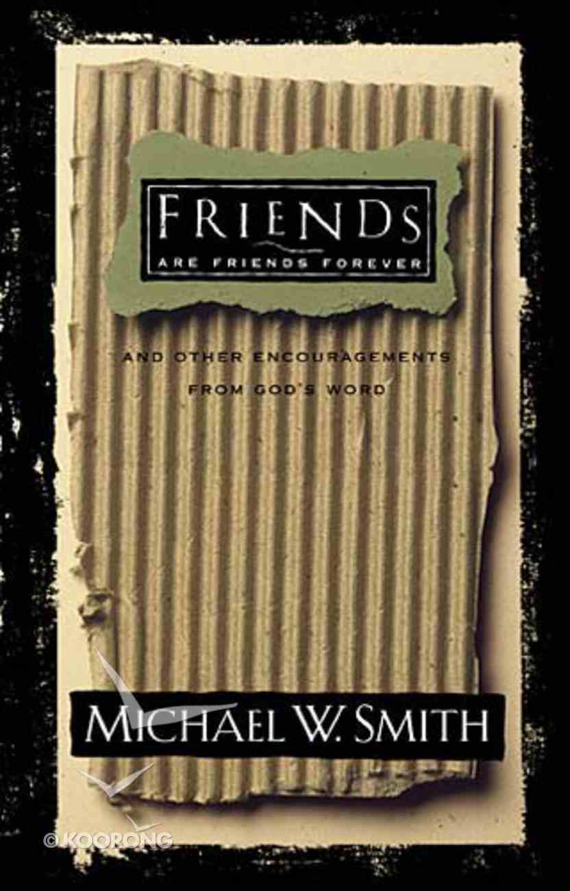 Friends Are Friends Forever Paperback