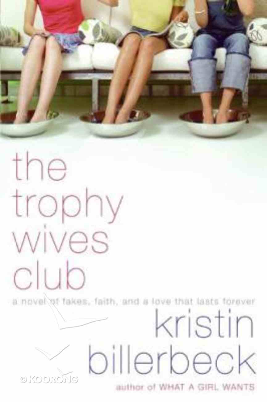 The Trophy Wives Club (#1 in Trophy Wives Club Series) Paperback