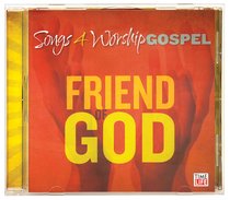 Album Image for Songs 4 Worship Gospel: Friend of God - DISC 1