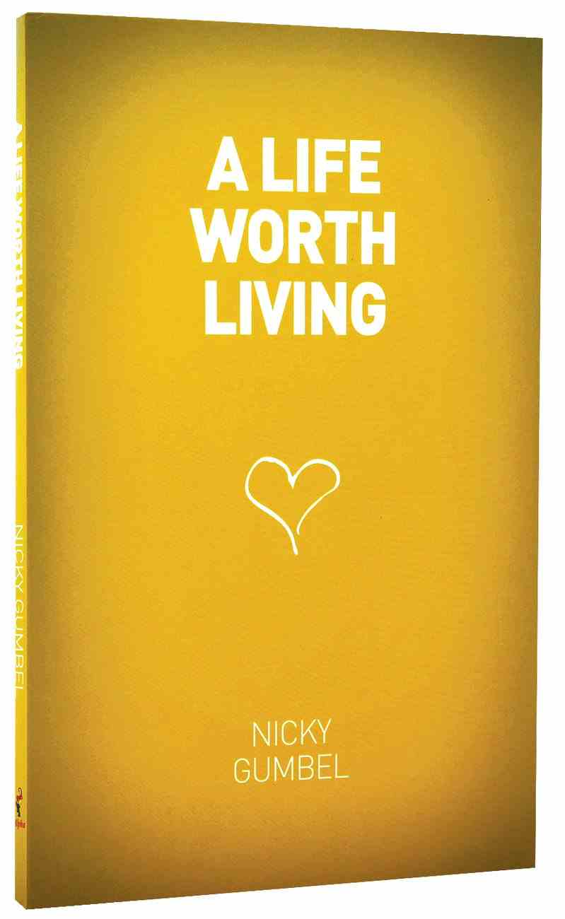 A Life Worth Living Nicky Gumbel Pdf