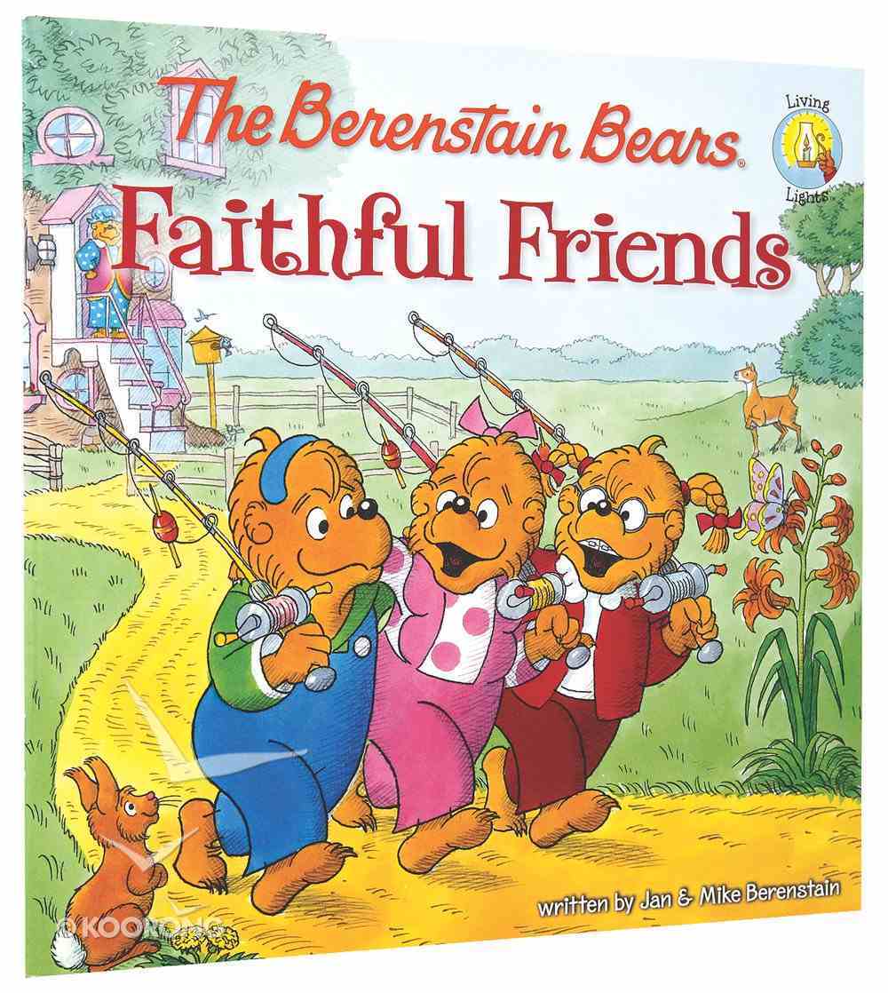 Faithful Friends (The Berenstain Bears Series) Paperback