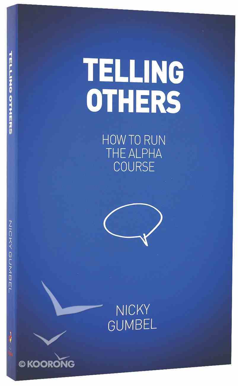 Telling Others (Alpha Course) Paperback