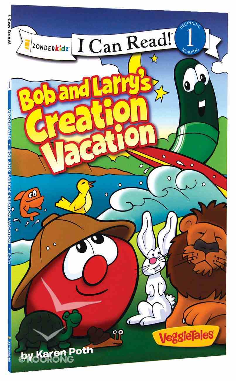 Bob and Larry's Creation Vacation (I Can Read!1/veggietales Series) Paperback